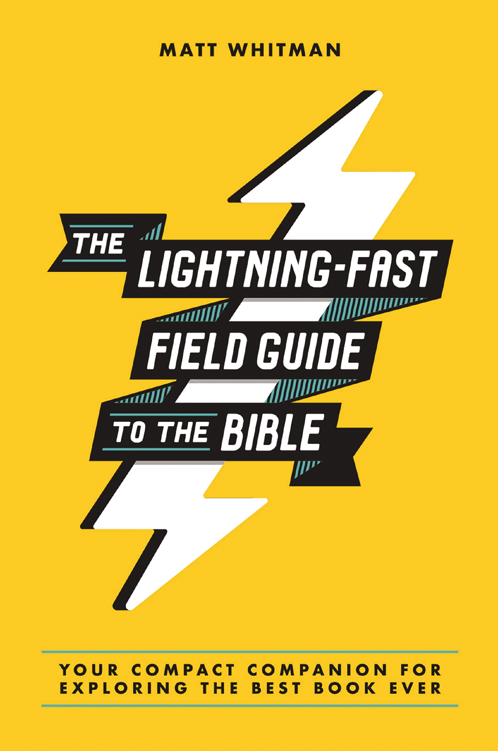 The Lightning-fast Field Guide to the Bible by Matt Whitman