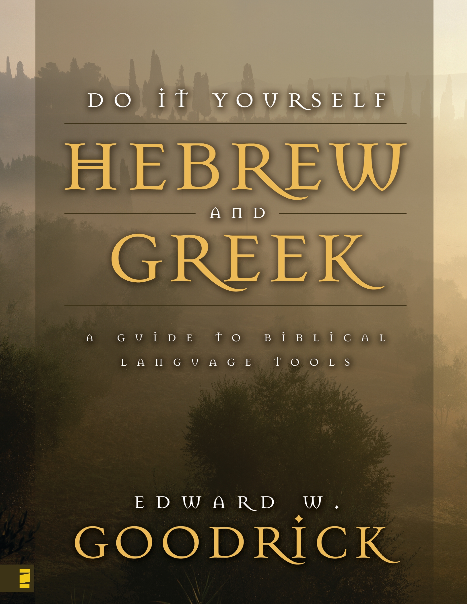 Do It Yourself Hebrew and Greek by Edward W. Goodrick