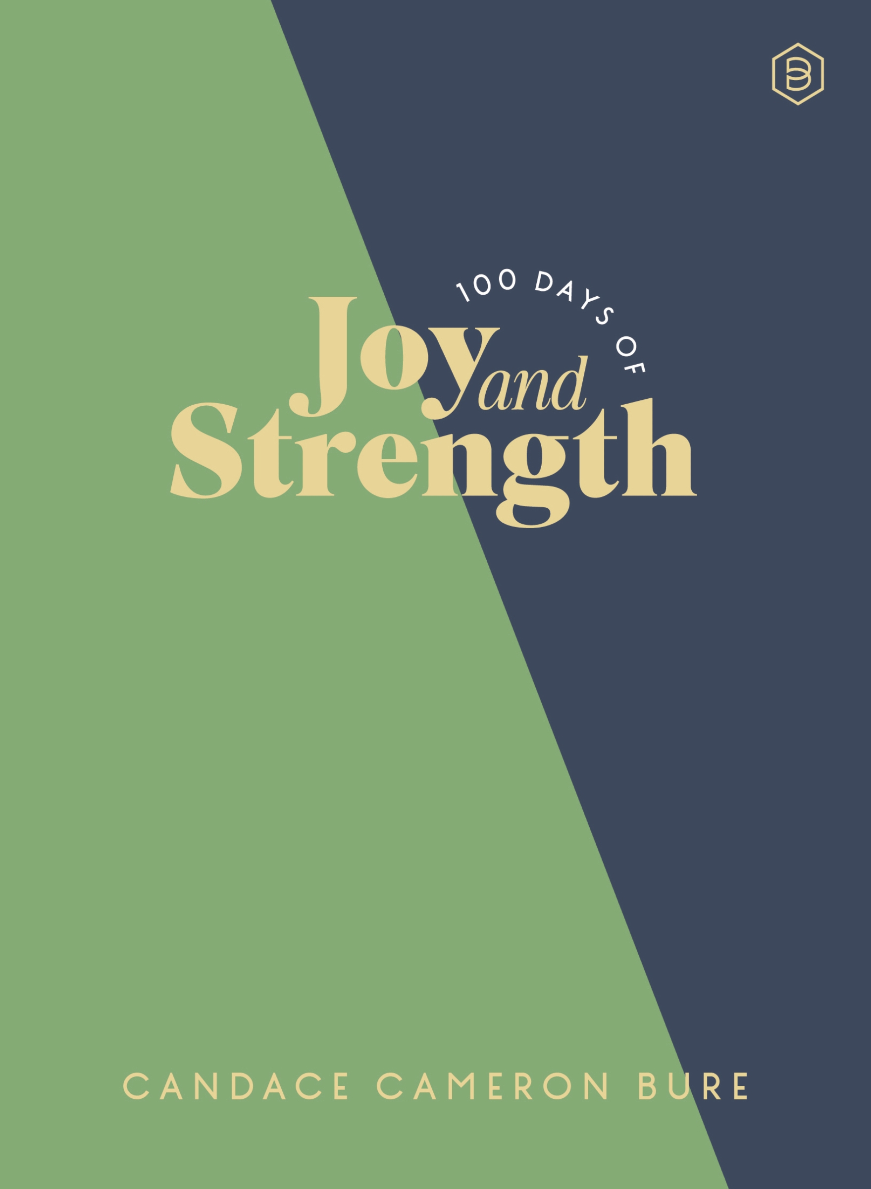 100 Days of Joy and Strength by Candace Cameron Bure
