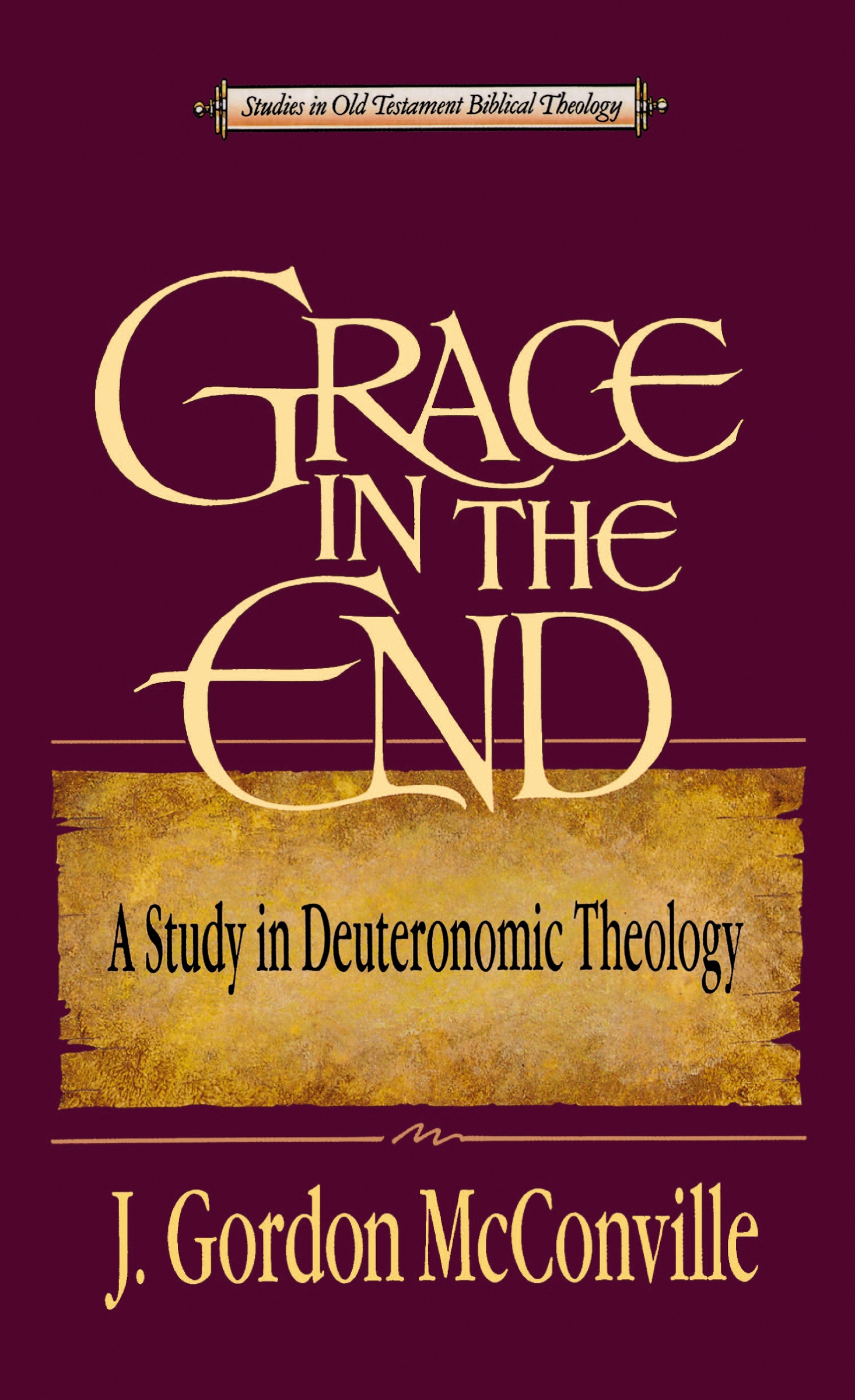 Grace in the End by Dr. Gordon McConville