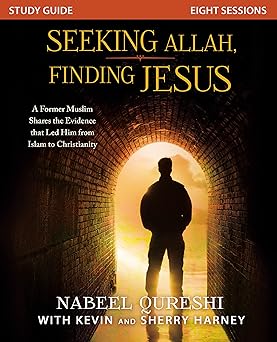 Seeking Allah, Finding Jesus Study Guide by Nabeel Qureshi
