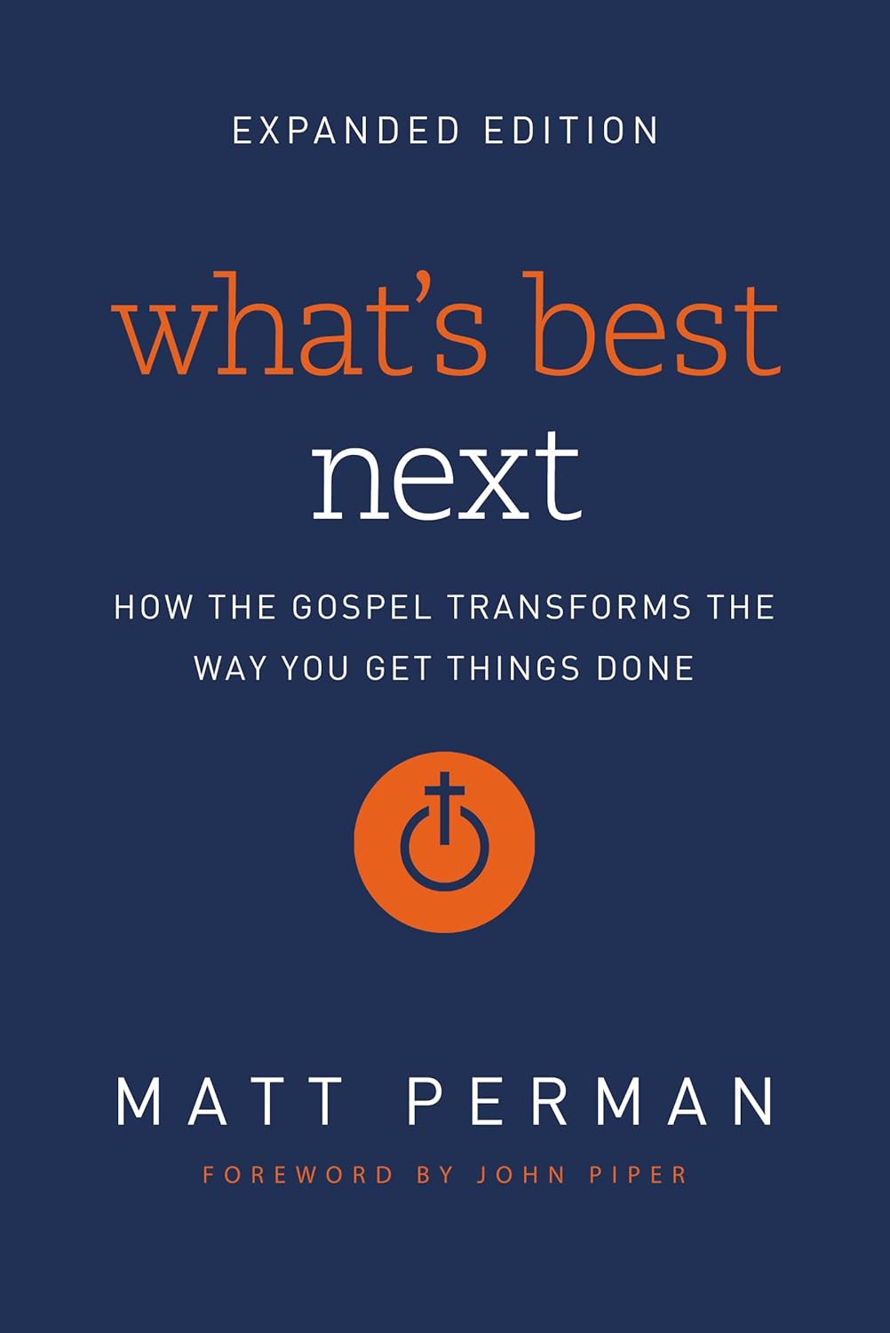 What's Best Next by Matt Perman