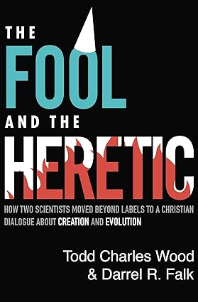 The Fool and the Heretic by Todd Charles Wood