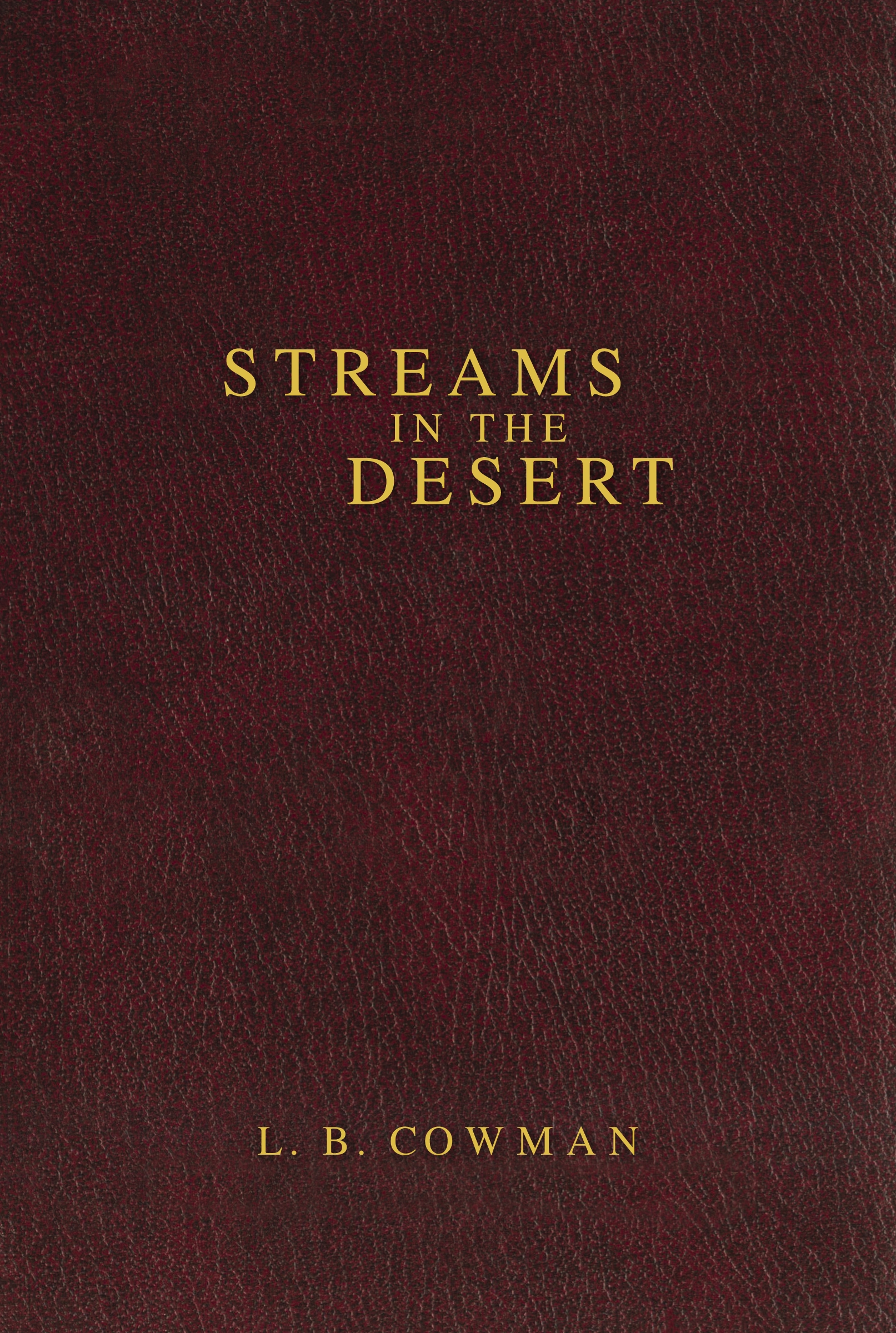Contemporary Classic/streams in the Desert by L. B. Cowman