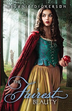 The Fairest Beauty by Melanie Dickerson