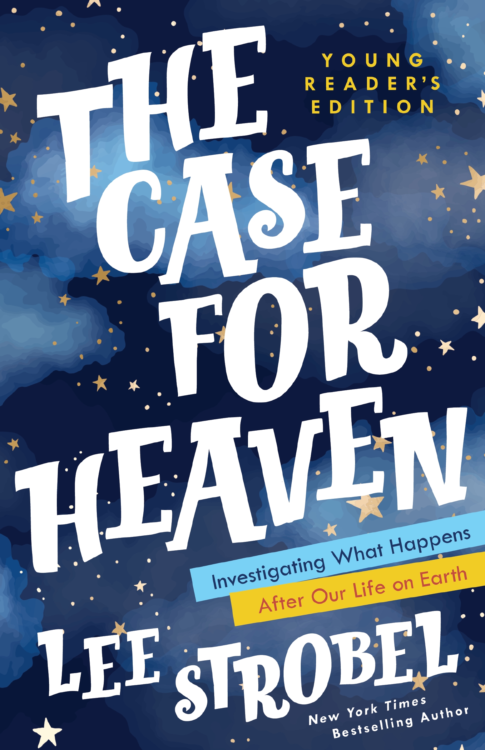 The Case for Heaven Young Reader's Edition by Lee Strobel