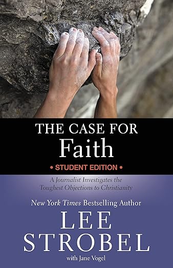 The Case for Faith Student Edition by Lee Strobel