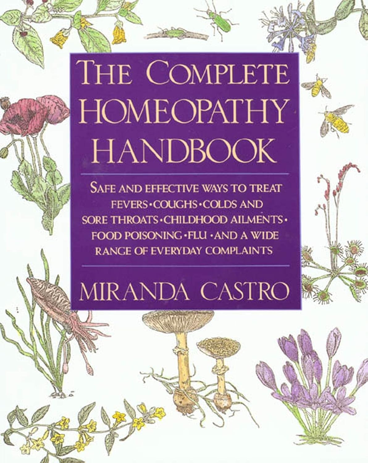 The Complete Homeopathy Handbook by Miranda Castro