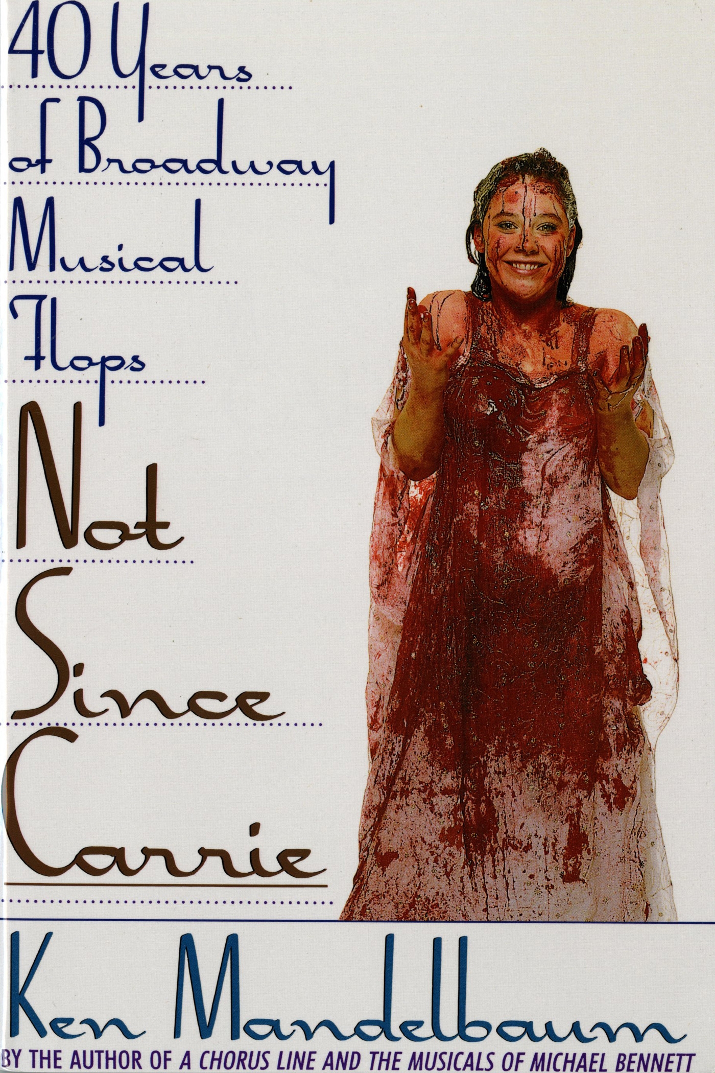 Not Since Carrie by Ken Mandelbaum