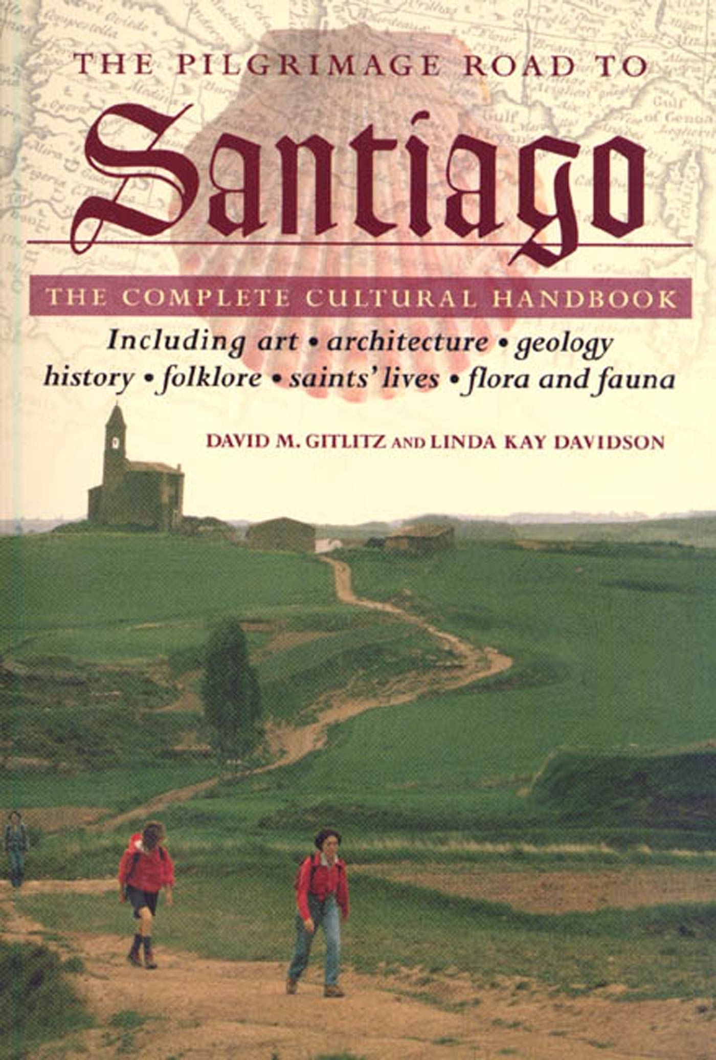 The Pilgrimage Road to Santiago by David M. Gitlitz