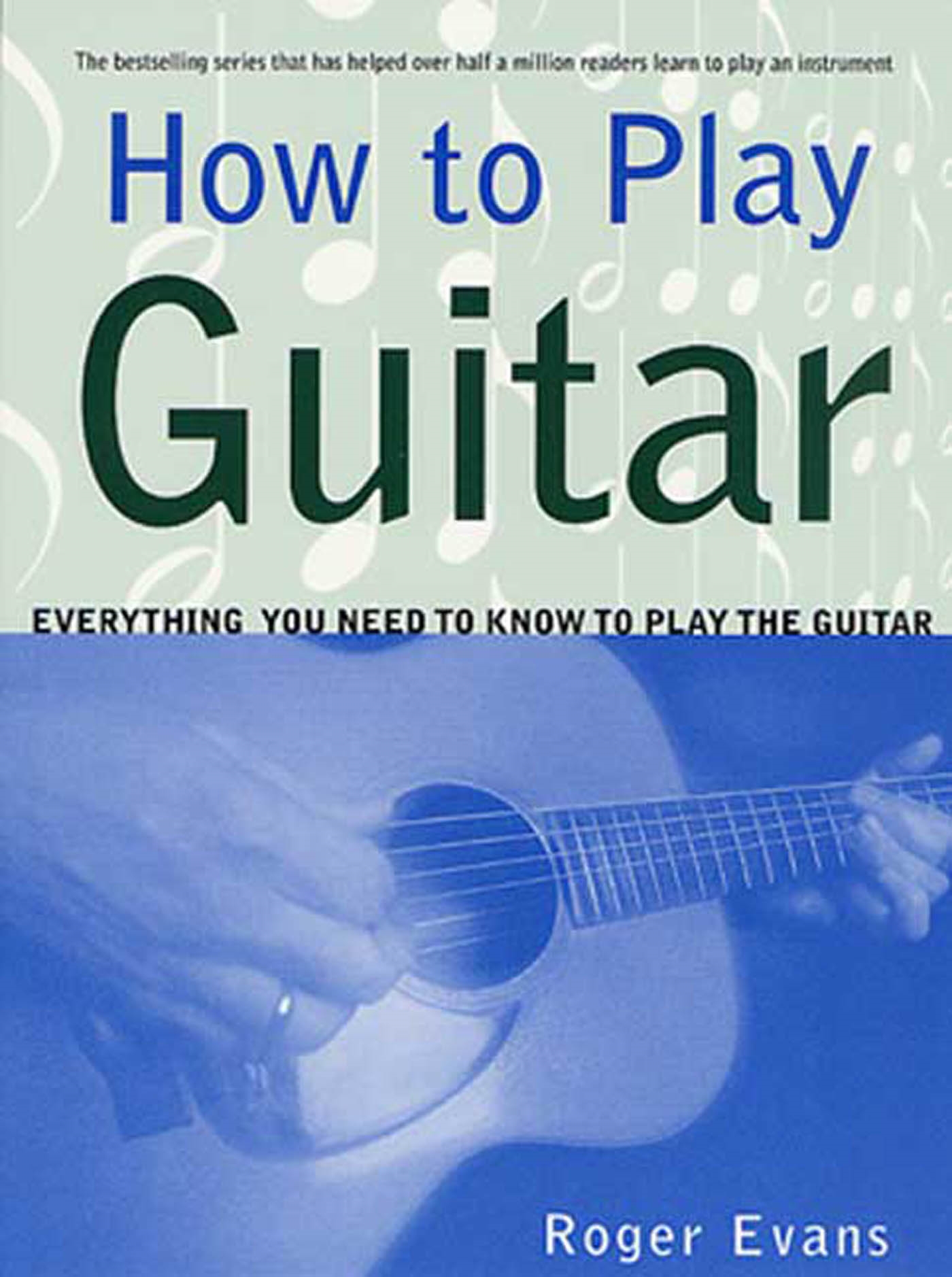 How to Play Guitar by Roger Evans