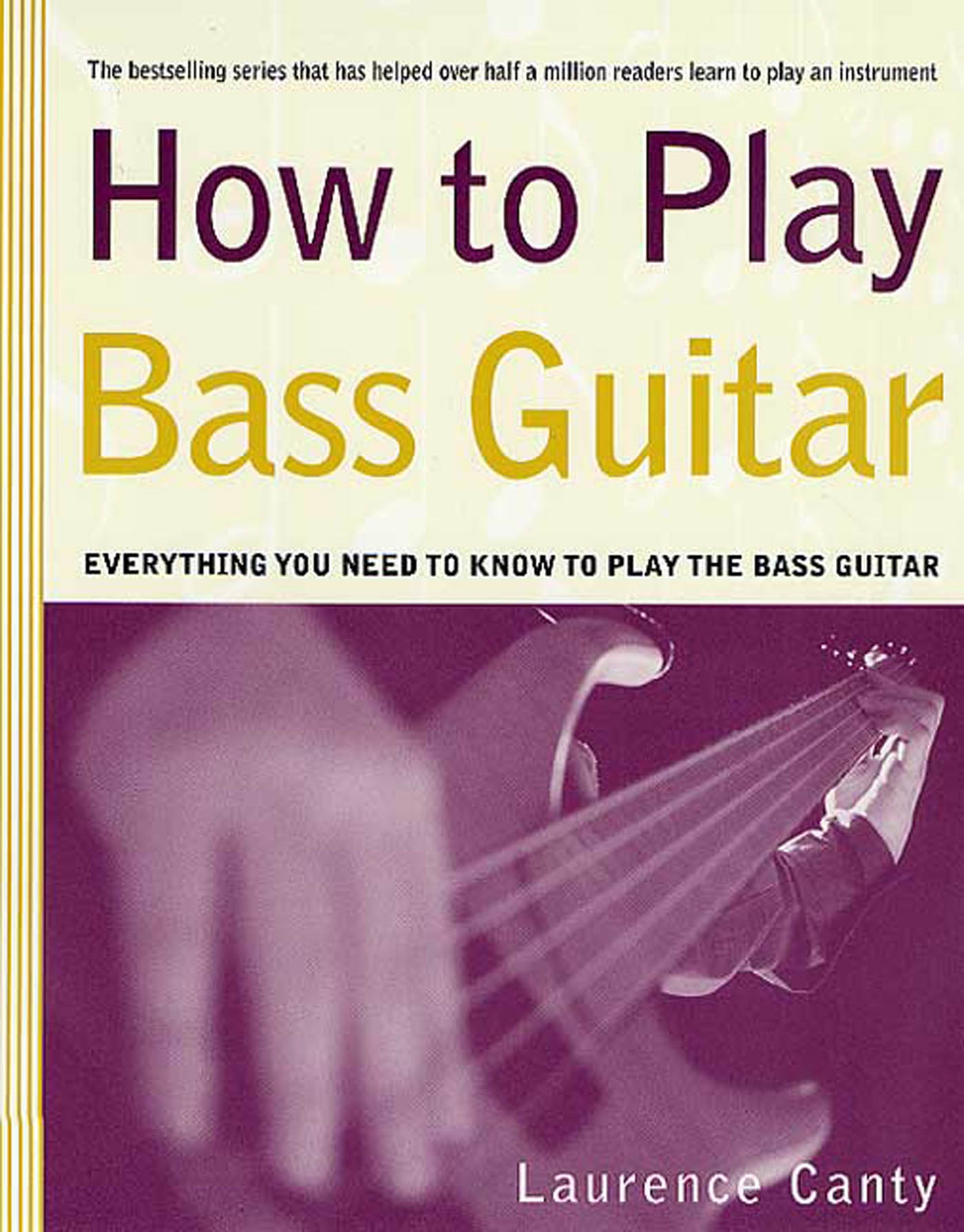 How to Play Bass Guitar by Laurence Canty
