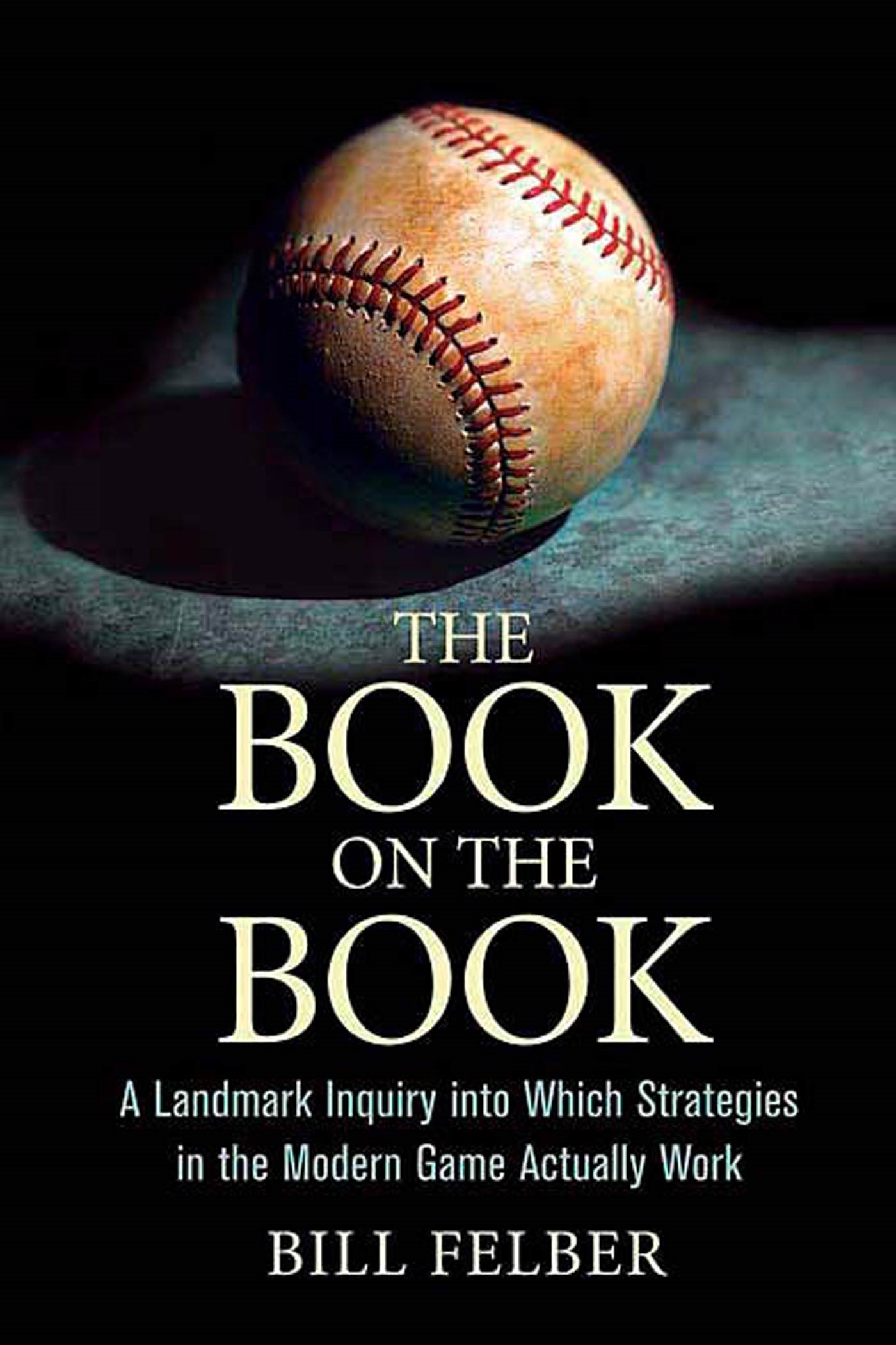 The Book on the Book by Bill Felber