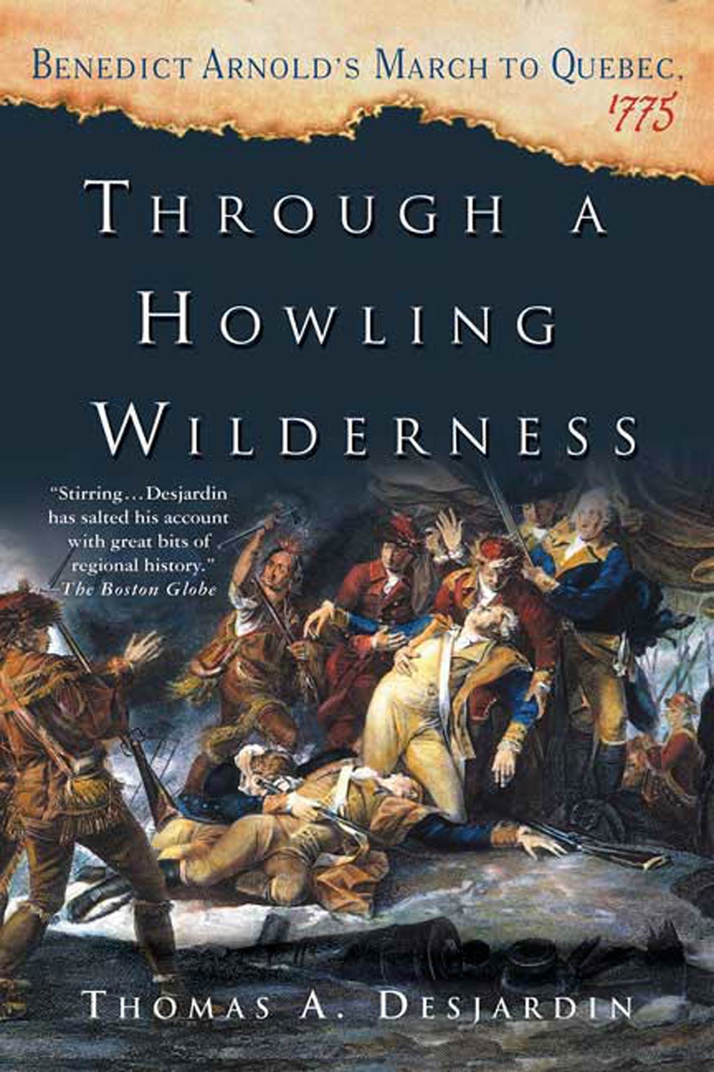 Through a Howling Wilderness by Thomas A. Desjardin