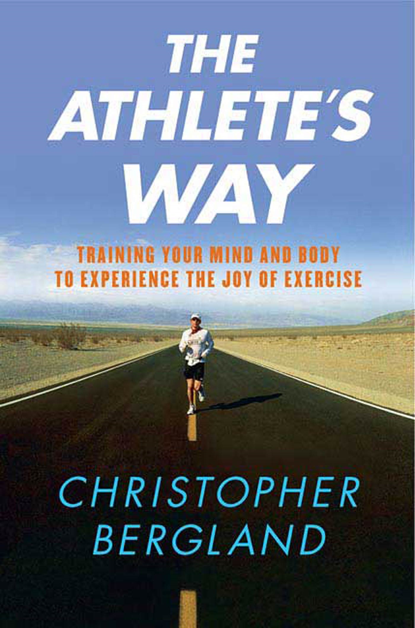 The Athlete's Way by Christopher Bergland