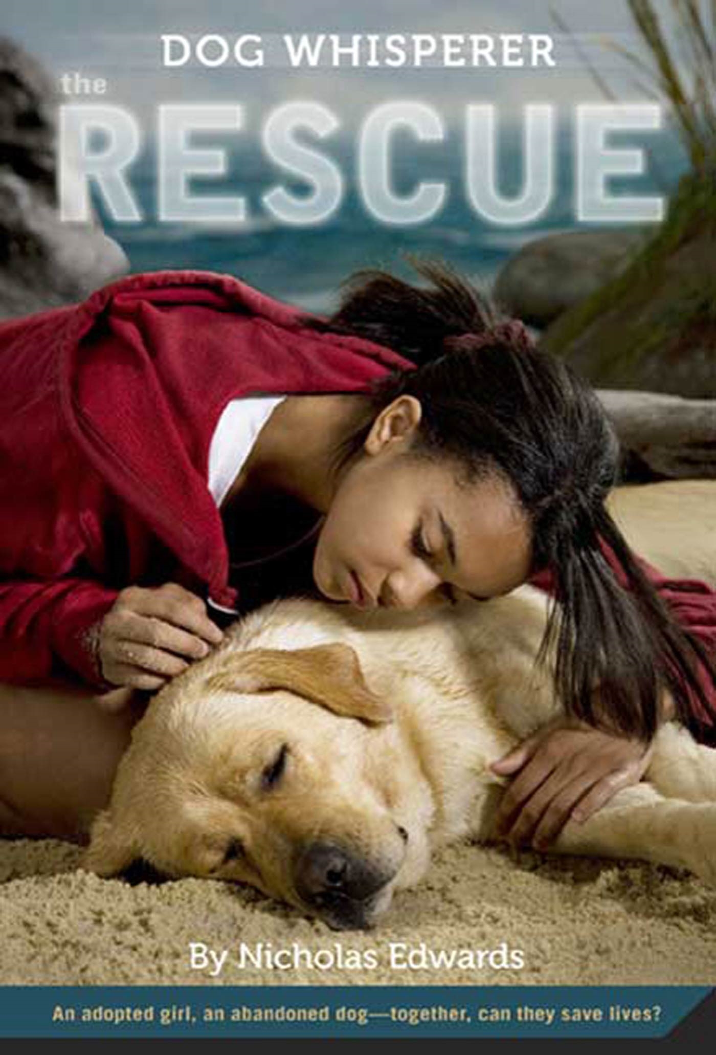 Dog Whisperer: the Rescue by Nicholas Edwards
