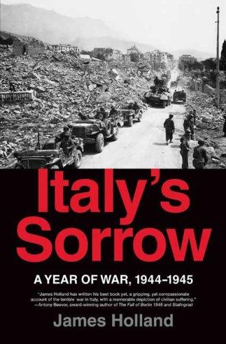Italy`s Sorrow by James Holland