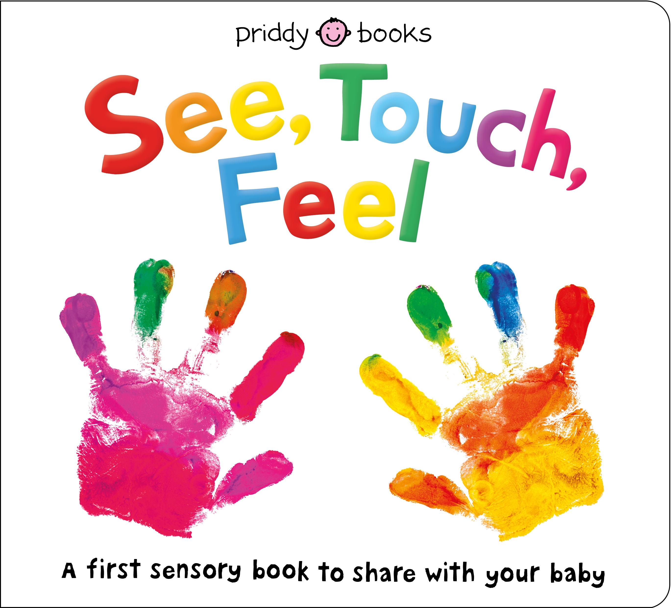 See, Touch, Feel by Roger Priddy
