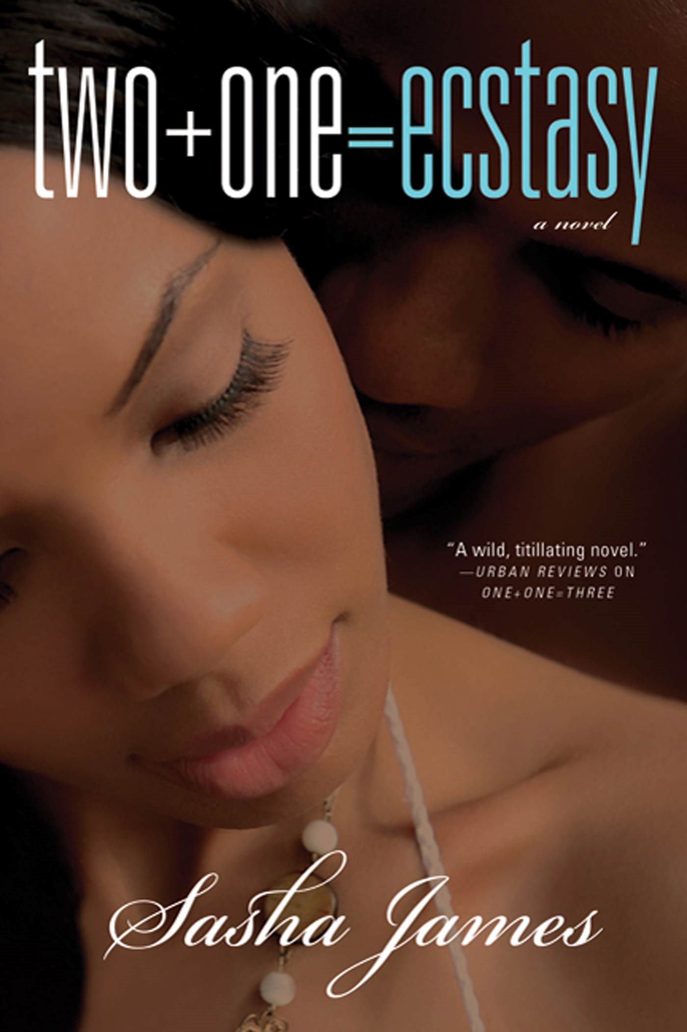 Two + One = Ecstasy by Sasha James