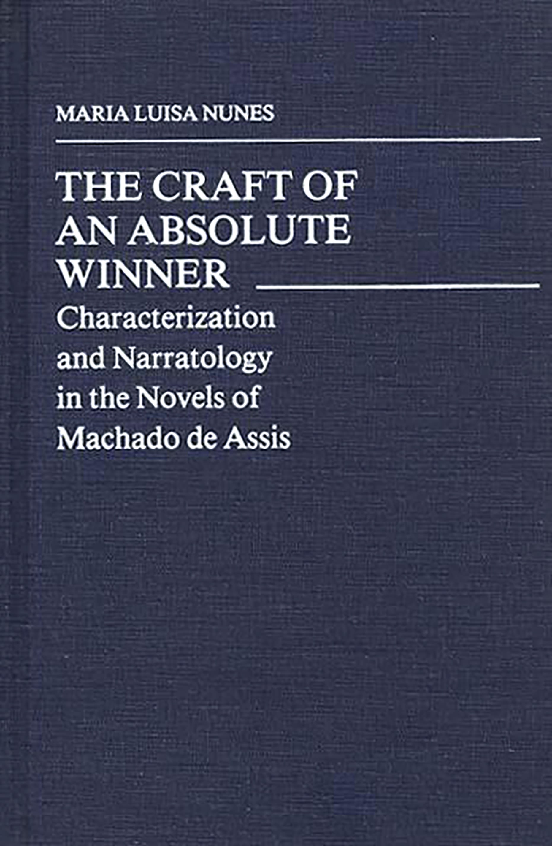 The Craft of an Absolute Winner by Maria Nunes