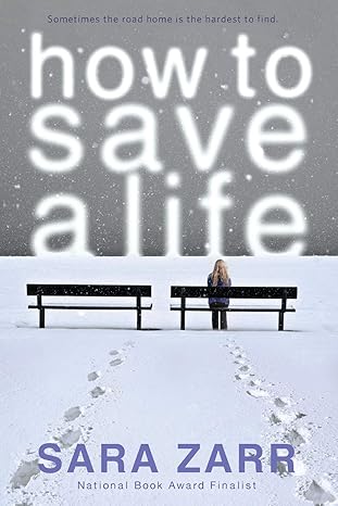 How to Save a Life by Sara Zarr