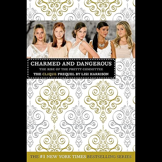Charmed and Dangerous by Lisi Harrison