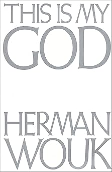 This Is My God by Herman Wouk
