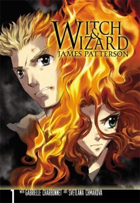 Witch & Wizard: the Manga, Vol. 1 by James Patterson
