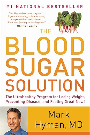 The Blood Sugar Solution by Dr. Mark Hyman MD