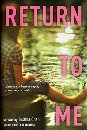 Return to Me by Justina Chen