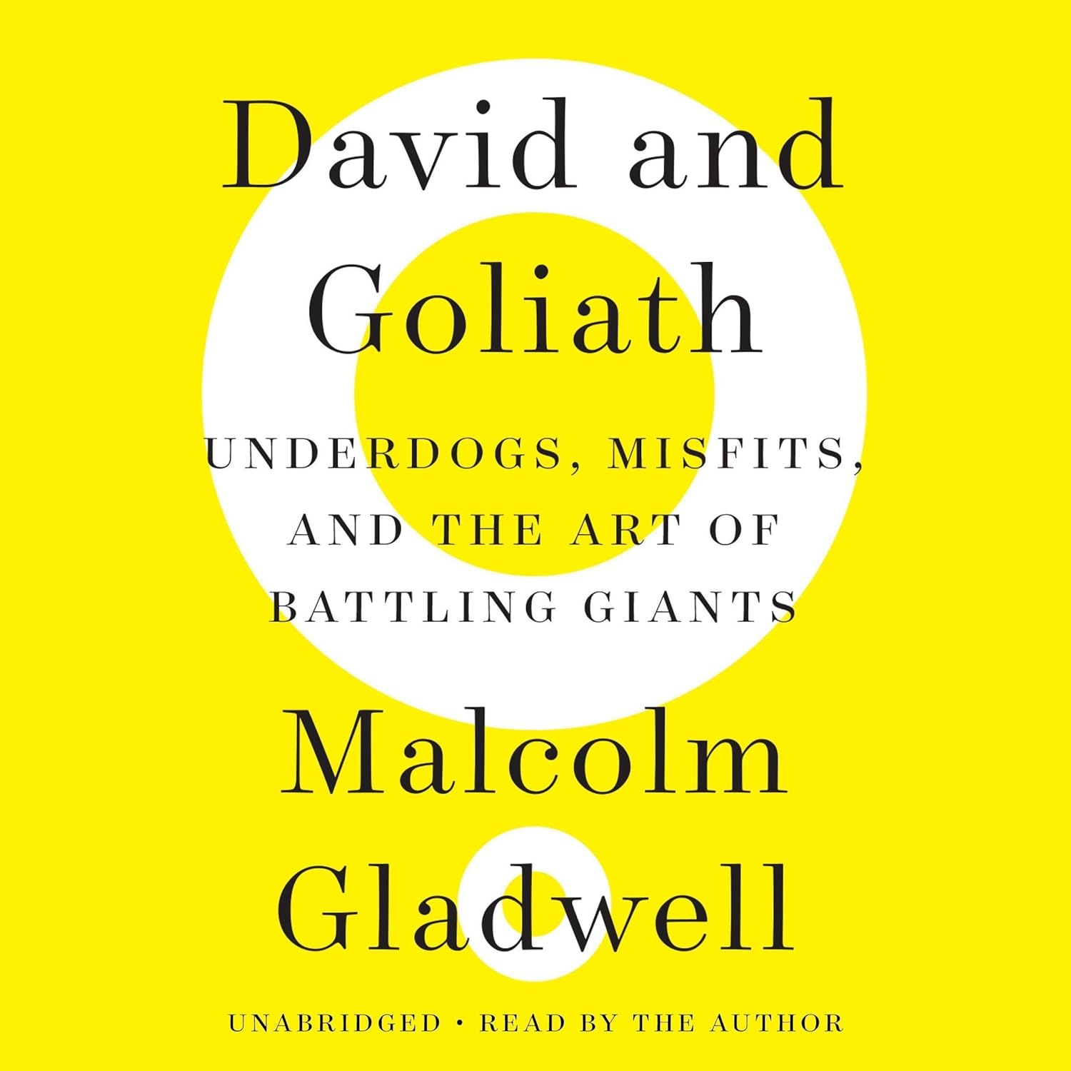David and Goliath by Malcolm Gladwell