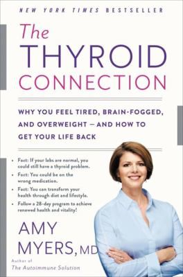 The Thyroid Connection by Amy Myers MD