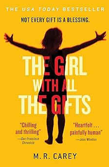 The Girl With All the Gifts by M. R. Carey