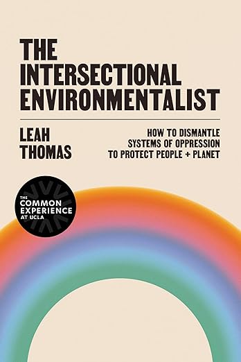 The Intersectional Environmentalist by Leah Thomas