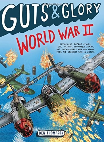 Guts & Glory: World War II by Ben Thompson