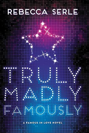 Truly Madly Famously by Rebecca Serle