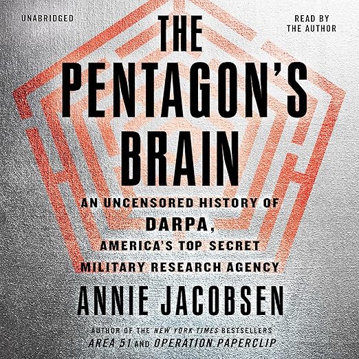 The Pentagon's Brain by Annie Jacobsen