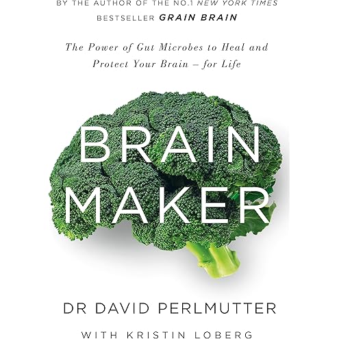 Brain Maker by David Perlmutter MD