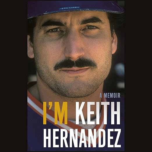 I'm Keith Hernandez by Keith Hernandez