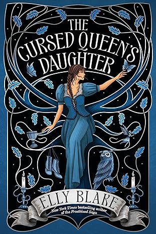 The Cursed Queen's Daughter by Elly Blake