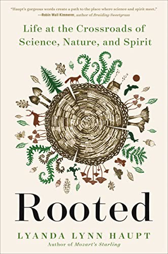 Rooted by Lyanda Lynn Haupt
