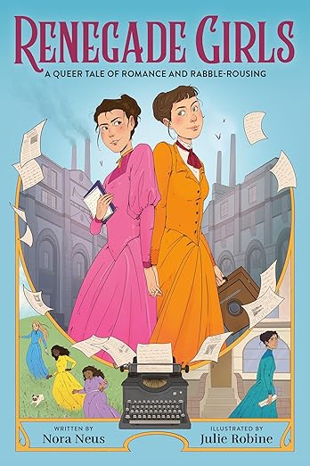 Renegade Girls (a Graphic Novel) by Nora Neus