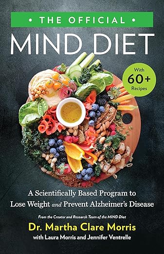 The Official MIND Diet by Dr. Martha Clare Morris