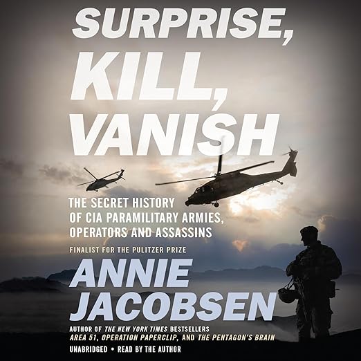 Surprise, Kill, Vanish by Annie Jacobsen