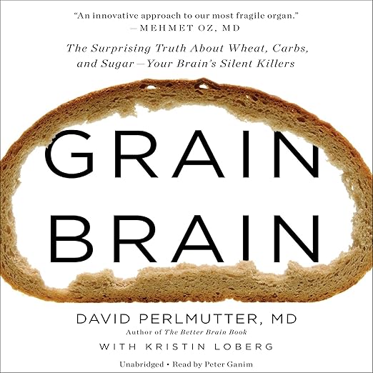 Grain Brain by David Perlmutter