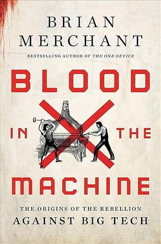 Blood in the Machine by Brian Merchant