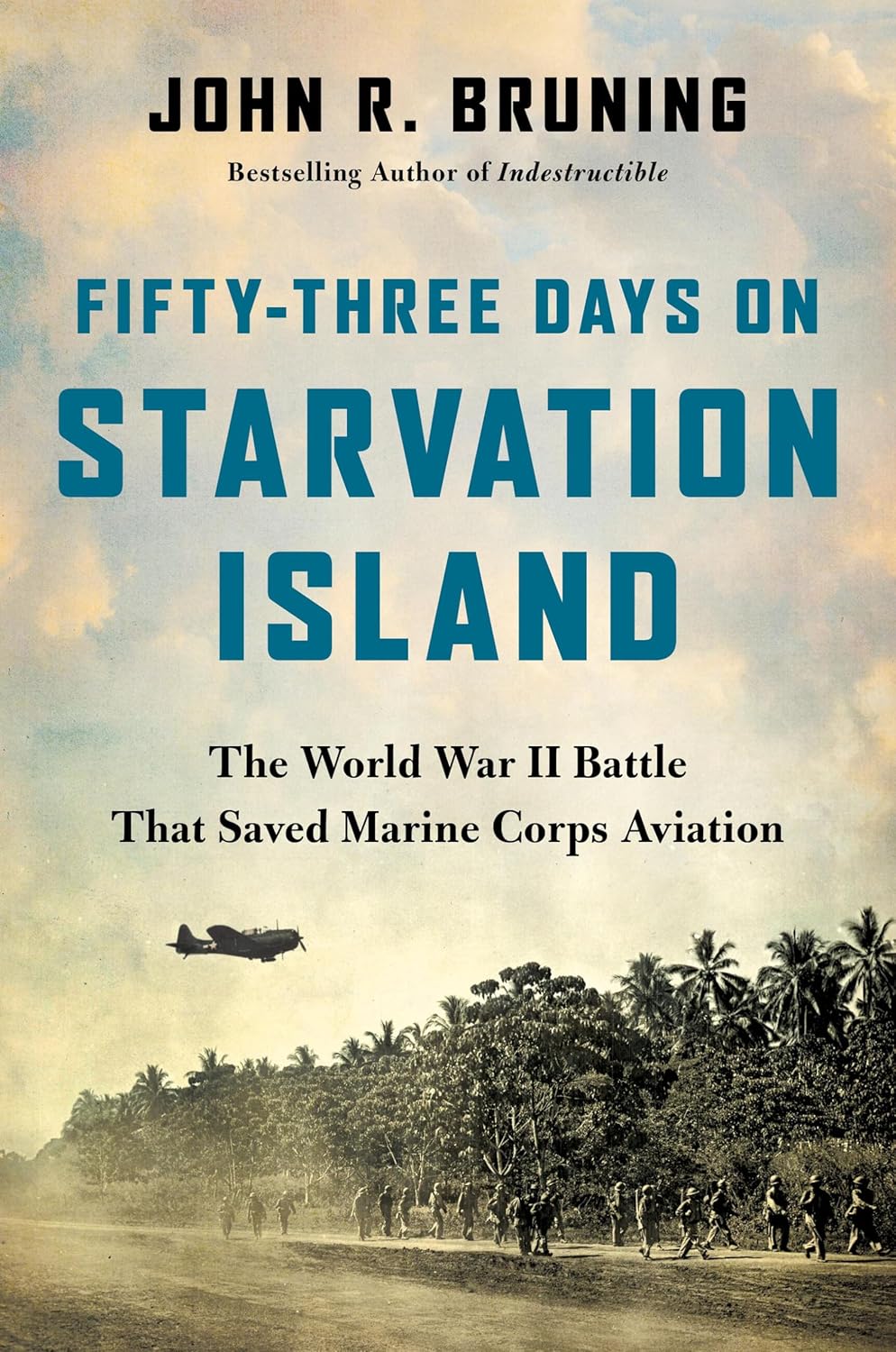 Fifty-three Days on Starvation Island by John R Bruning