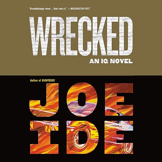 Wrecked by Joe Ide