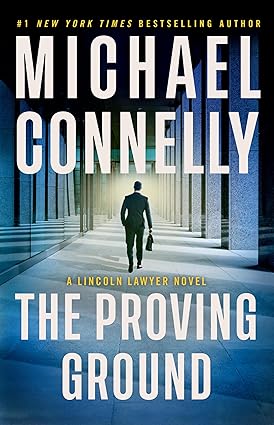 The Proving Ground by Michael Connelly