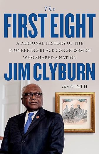 The First Eight by Jim Clyburn